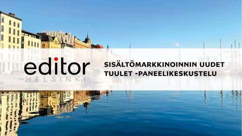 Editor Helsingin virtuaalitapahtuma: sisältömarkkinoinnin uudet tuulet 